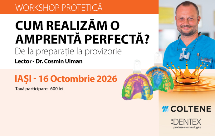 WORKSHOP PROTETICA: CUM REALIZAM O AMPRENTA PERFECTA - IASI