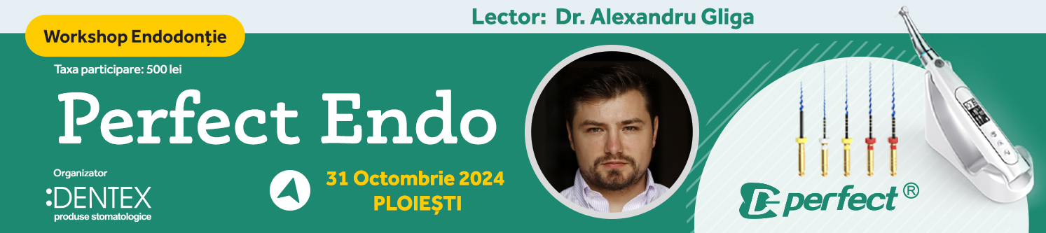 Workshop Endodontie - PERFECT ENDO - PLOIESTI